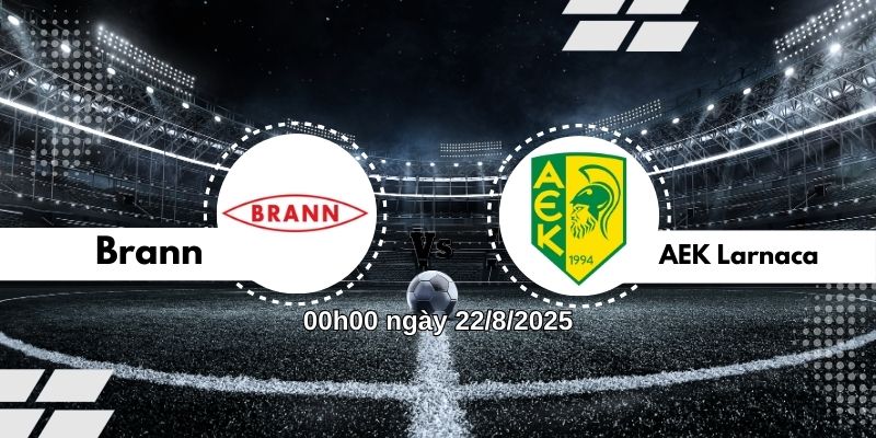 Nhận định bóng đá Brann vs AEK Larnaca, 00h00 ngày 22/8